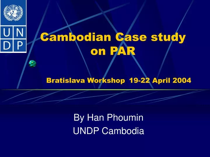 cambodian case study on par bratislava workshop 19 22 april 2004