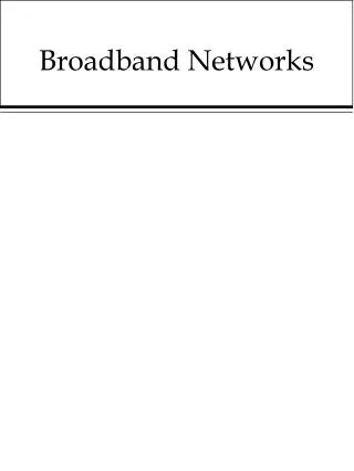 Broadband Networks