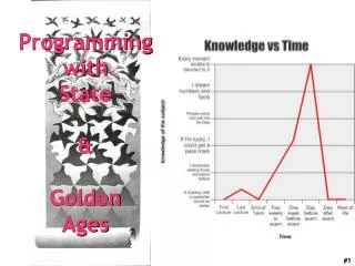 Programming with State &amp; Golden Ages