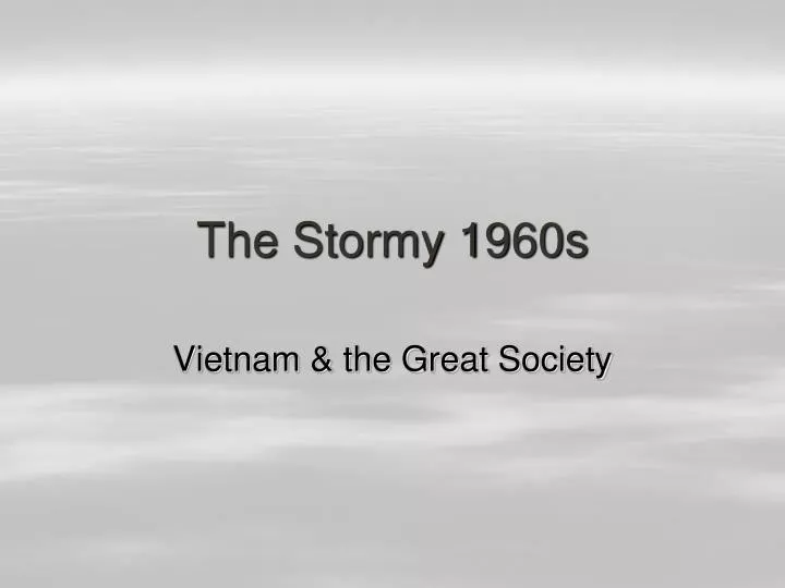 the stormy 1960s