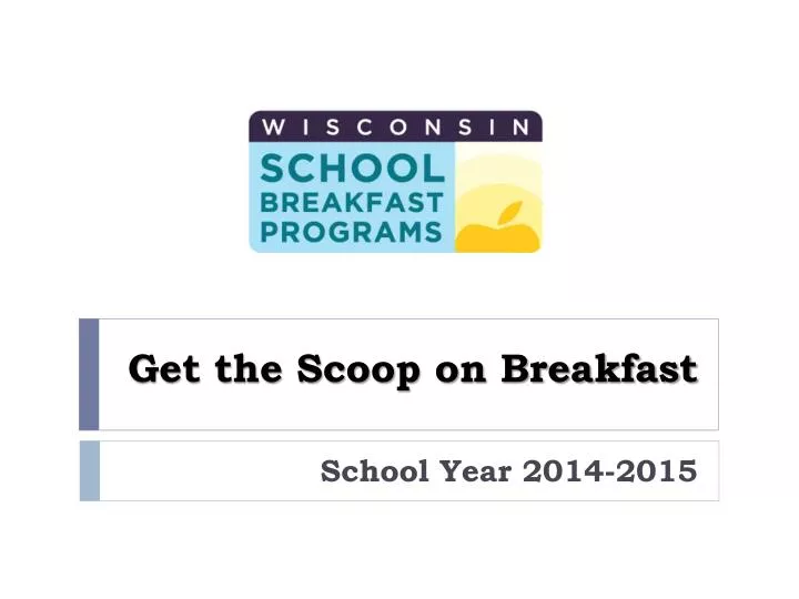 get the scoop on breakfast