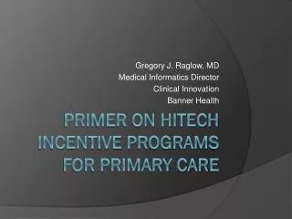 Primer on HITECH Incentive Programs for Primary Care