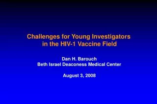 Challenges for Young Investigators in the HIV-1 Vaccine Field