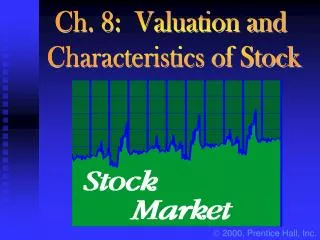 Ch. 8: Valuation and Characteristics of Stock