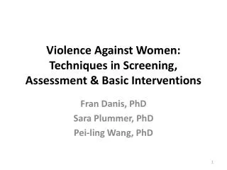 Violence Against Women: Techniques in Screening, Assessment &amp; Basic Interventions