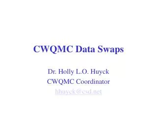 CWQMC Data Swaps