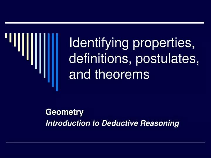 identifying properties definitions postulates and theorems