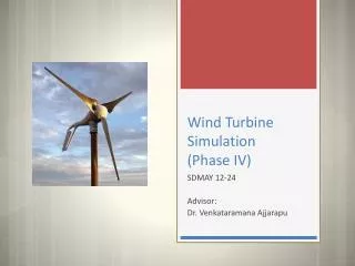 Wind Turbine Simulation (Phase IV)