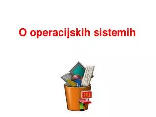 o operacijskih sistemih