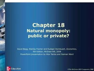 Chapter 18 Natural monopoly: public or private?
