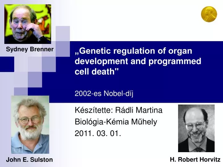 genetic regulation of organ development and programmed cell death 2002 es nobel d j