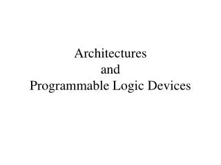 PPT - Programmable Logic Devices PowerPoint Presentation, Free Download ...