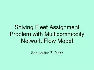 Solving Fleet Assignment Problem with Multicommodity Network Flow Model