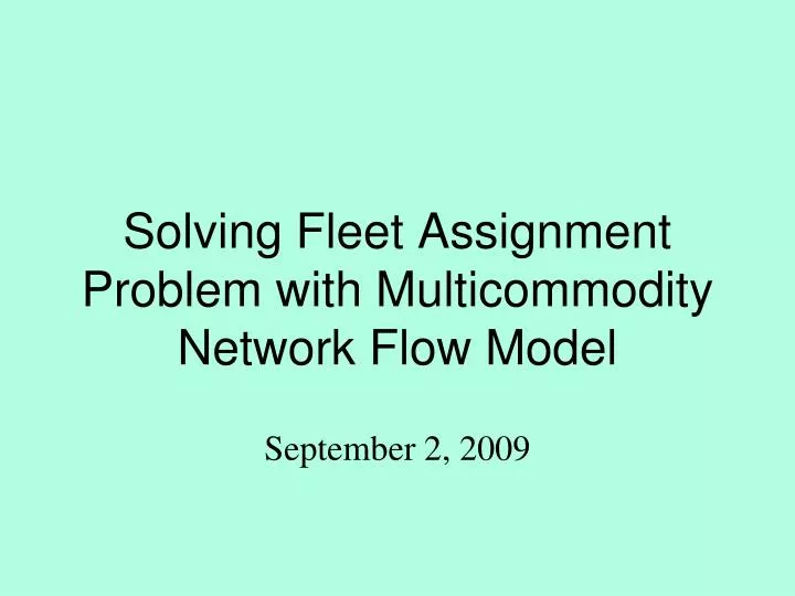 solving fleet assignment problem with multicommodity network flow model