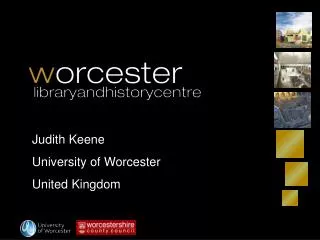 Judith Keene University of Worcester United Kingdom