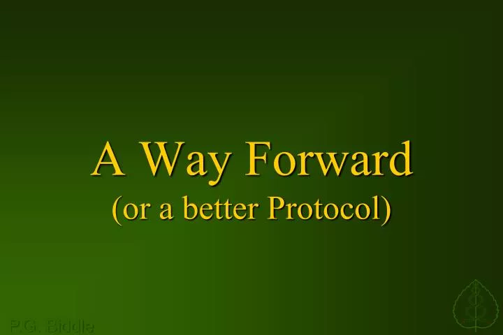 a way forward or a better protocol