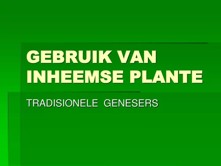 gebruik van inheemse plante