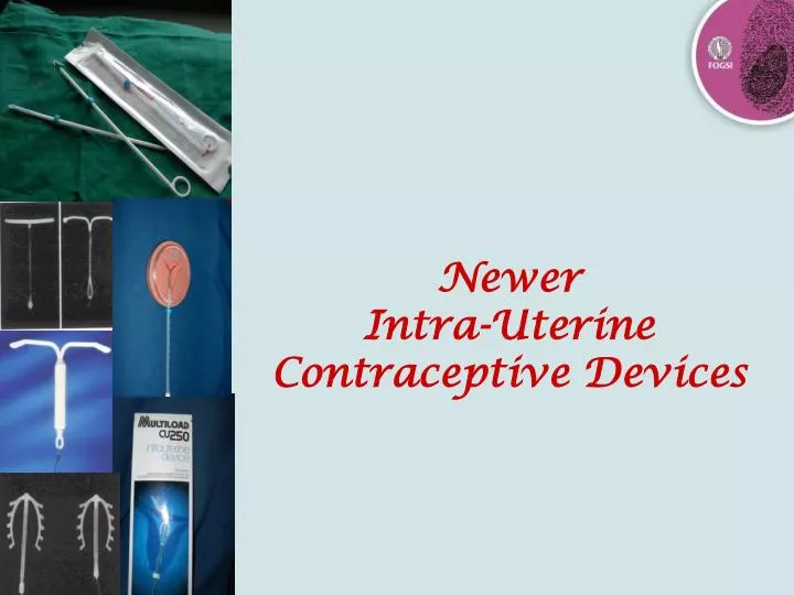 newer intra uterine contraceptive devices