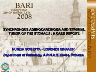 SYNCHRONOUS ADENOCARCINOMA AND STROMAL TUMOR OF THE STOMACH : A CASE REPORT.
