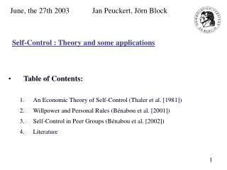 Self-Control : Theory and some applications