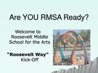 Are YOU RMSA Ready?
