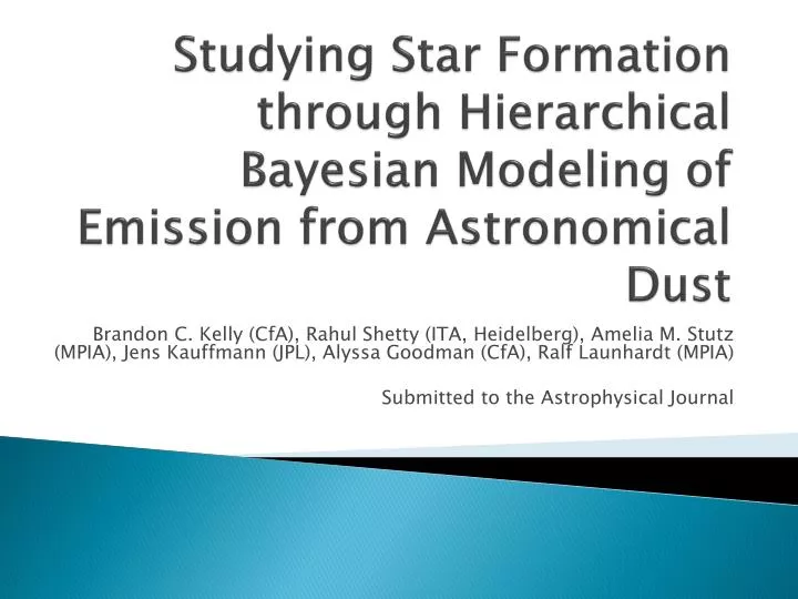 studying star formation through hierarchical bayesian modeling of emission from astronomical dust