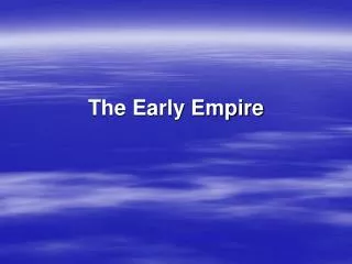 The Early Empire