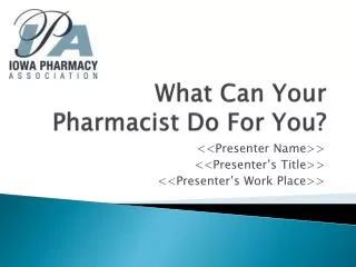 what can your pharmacist do for you