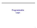 Programmable Logic - slide 1