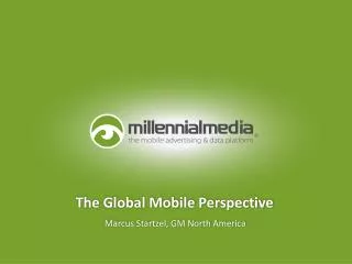 The Global Mobile Perspective
