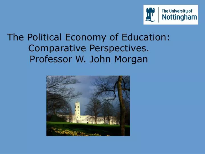 the political economy of education comparative perspectives professor w john morgan