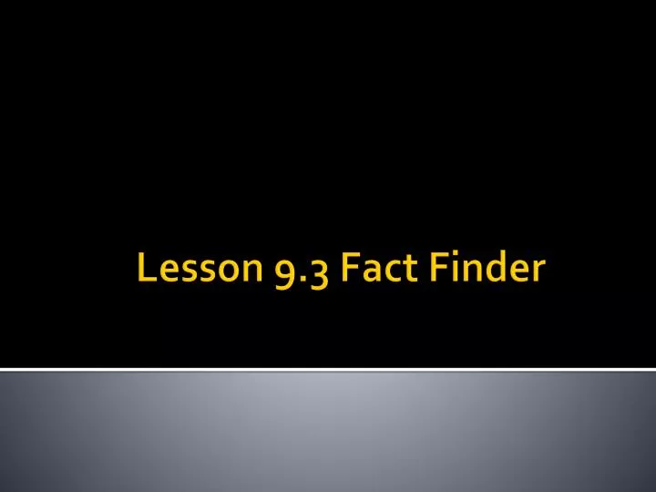 lesson 9 3 fact finder