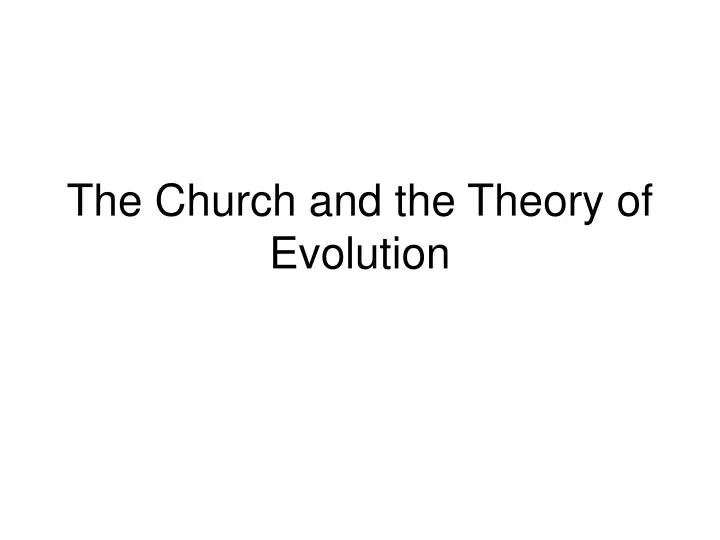the church and the theory of evolution