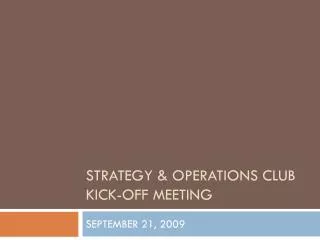 Strategy &amp; operations club Kick-off meeting
