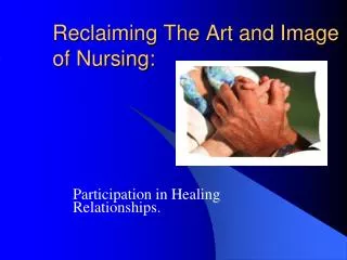 Reclaiming The Art and Image of Nursing: