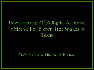 development of a rapid response initiative for brown tree snakes in texas