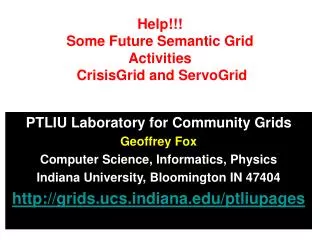 Help!!! Some Future Semantic Grid Activities CrisisGrid and ServoGrid