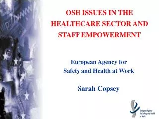 OSH ISSUES IN THE HEALTHCARE SECTOR AND STAFF EMPOWERMENT