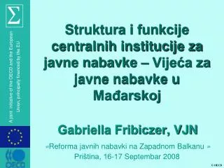 struktura i funkcije centralnih institucije za javne nabavke vije a za javne nabavke u ma arskoj