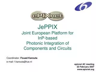 JePPIX Joint European Platform for InP-based Photonic Integration of Components and Circuits