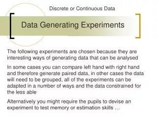 Data Generating Experiments