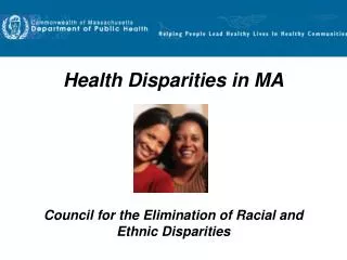 Health Disparities in MA Council for the Elimination of Racial and Ethnic Disparities