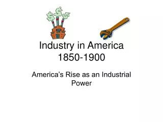 Industry in America 1850-1900