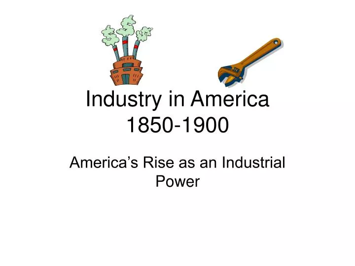 industry in america 1850 1900