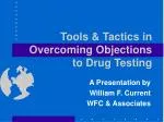 Tools and Tactics for Overcoming Drug Testing Objections: A Comprehensive Guide - slide 1