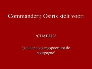 commanderij osiris stelt voor