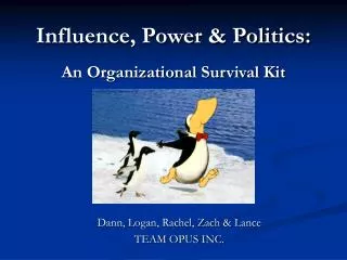 Influence, Power &amp; Politics: An Organizational Survival Kit