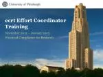 Understanding Effort Certification: Responsibilities and Compliance at the University of Pittsburgh - slide 1