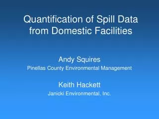 Quantification of Spill Data from Domestic Facilities