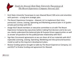 Goals for Atwood, Kent State University Tuscarawas &amp; The Resort Experience Company-Atwood, LLC